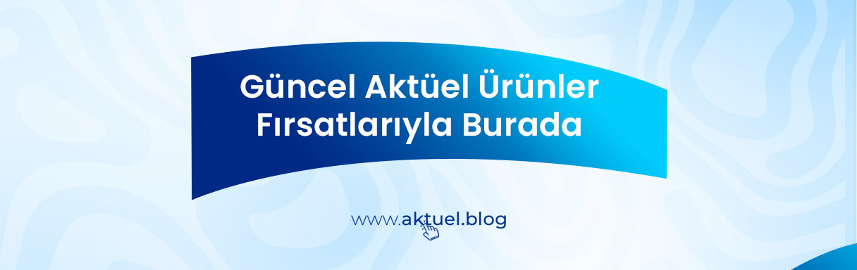Güncel Aktüel Ürünler Fırsatlarıyla Burada